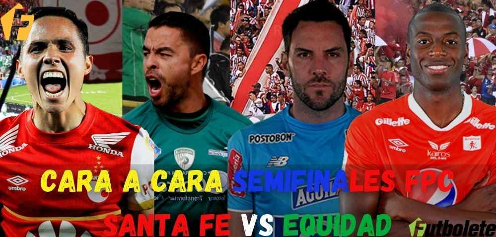 Semifinales FPC, Santa FE vs Equidad