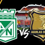 Liga Betplay Atlético Nacional vs. Águilas Doradas Pronósticos y previa