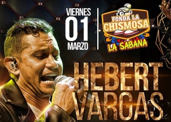 Hebert Vargas se presentará este 1 de marzo con todos sus éxitos en Fonda La Chismosa Sabana