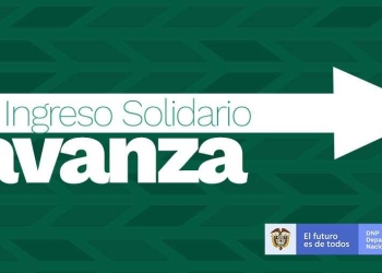 ¿Siguen vigentes las aplicaciones para recibir el Ingreso Solidario?
