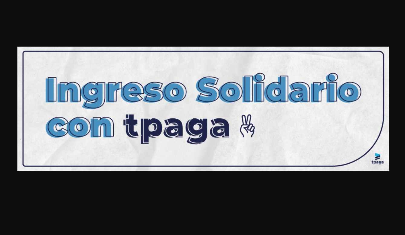 Cómo cobrar el Ingreso Solidario en Tpaga