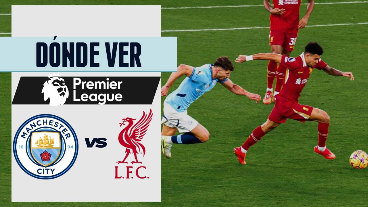 manchester city vs liverpool donde ver premier league tv streaming