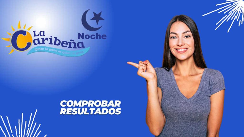 Confirma número ganador de La Caribeña Noche del sábado 15 de marzo