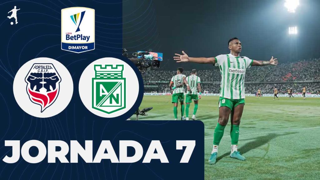 Revisa Dónde Ver HOY Atlético Nacional visitando a Fortaleza CEIF