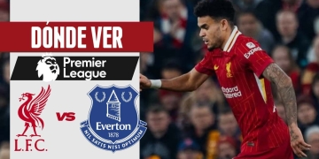 donde ver liverpool everton derbi premier league luis diaz