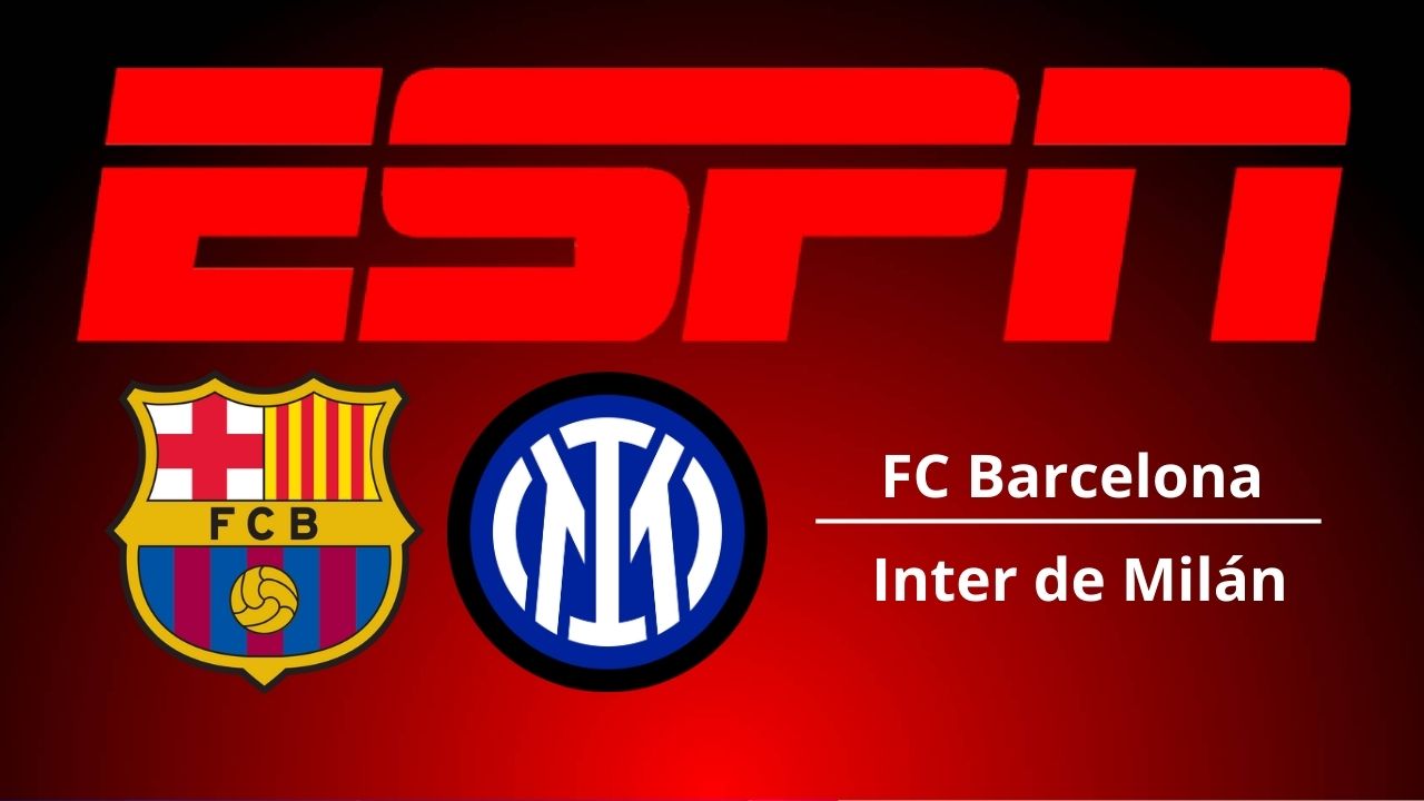 ESPN transmite el Barcelona vs Inter
