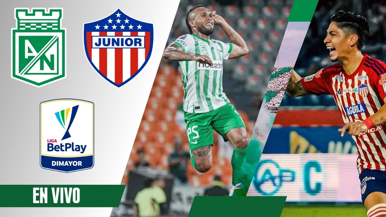 donde ver atletico nacional junior barranquilla hoy vivo online gratis futbol colombiano liga betplay dimayor fpc atanasio girardot medellin