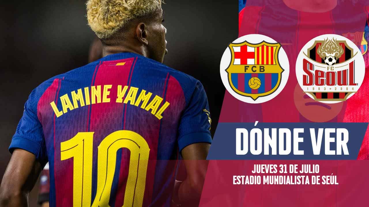 donde ver barcelona vs fc seoul amistoso tv online streaming