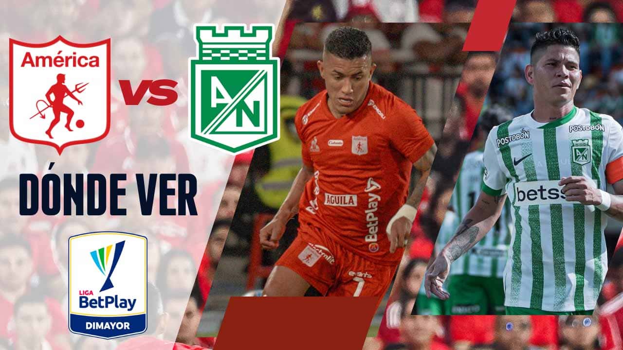 donde ver america de cali vs atletico nacional liga betplay 2025 tv online