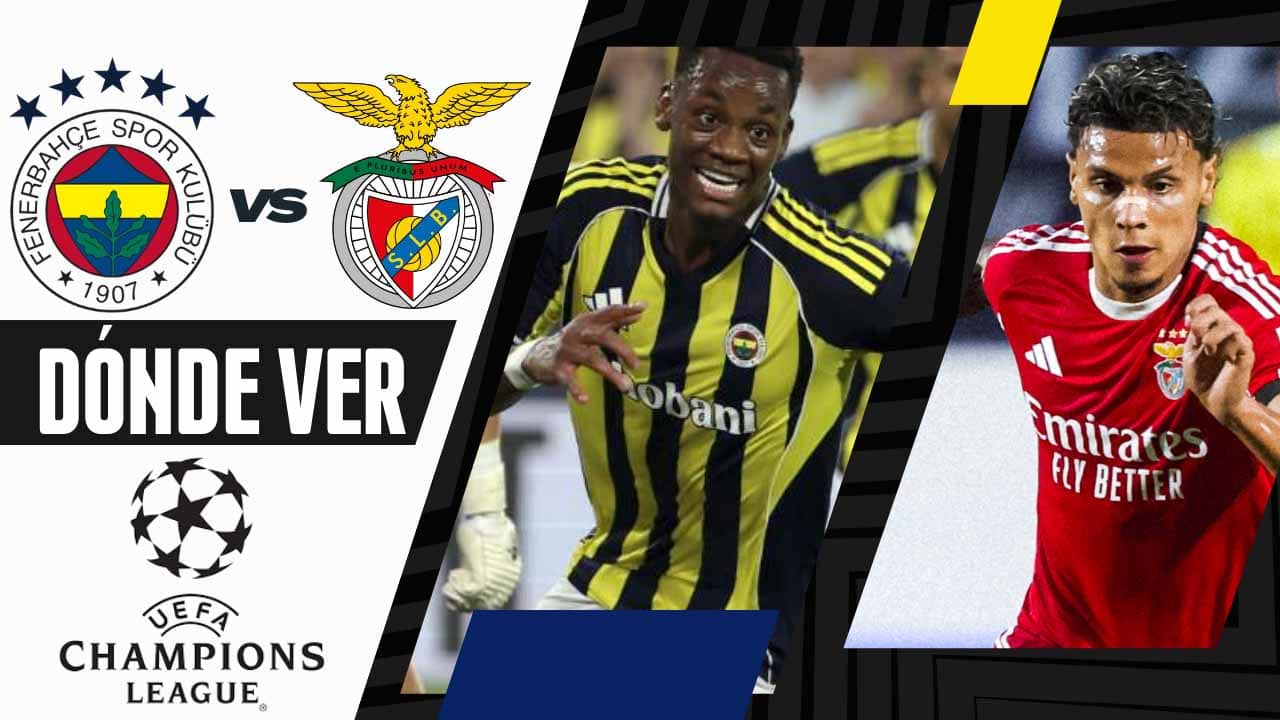 donde ver fenerbahce vs benfica champions league richard rios jhon duran tv online