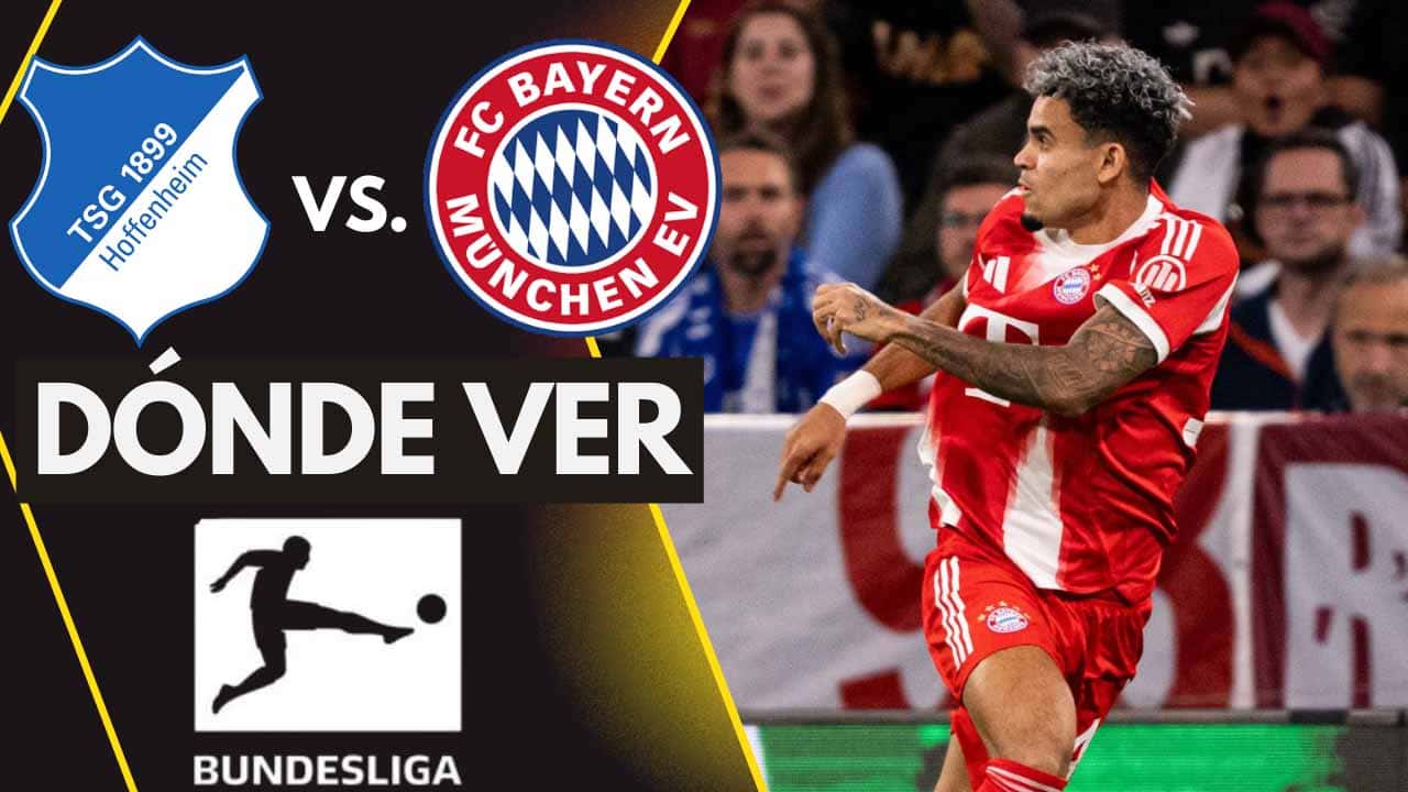 donde ver bayern munich hoffenheim luis diaz bundesliga tv online