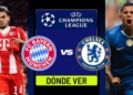 donde ver bayern munich vs chelsea champions league luis diaz tv online