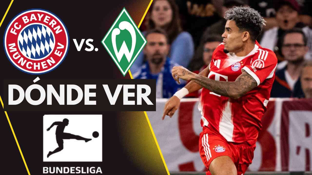 donde ver bayern munich vs werder bremen luis diaz tv online