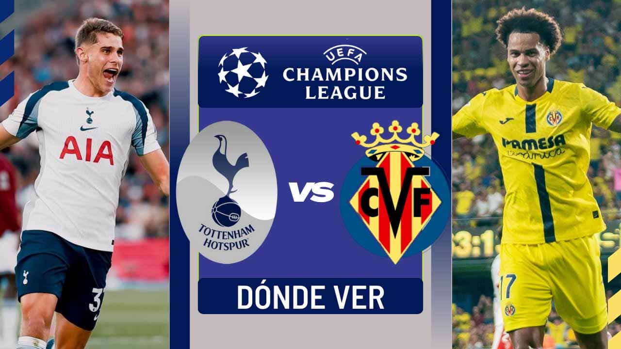 donde ver tottenham vs villarreal champions league tv online