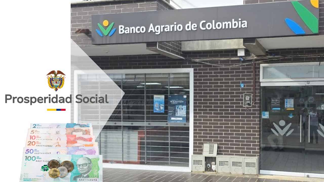 subsidios prosperidad social 2025 oficinas banco agrario para reclamar