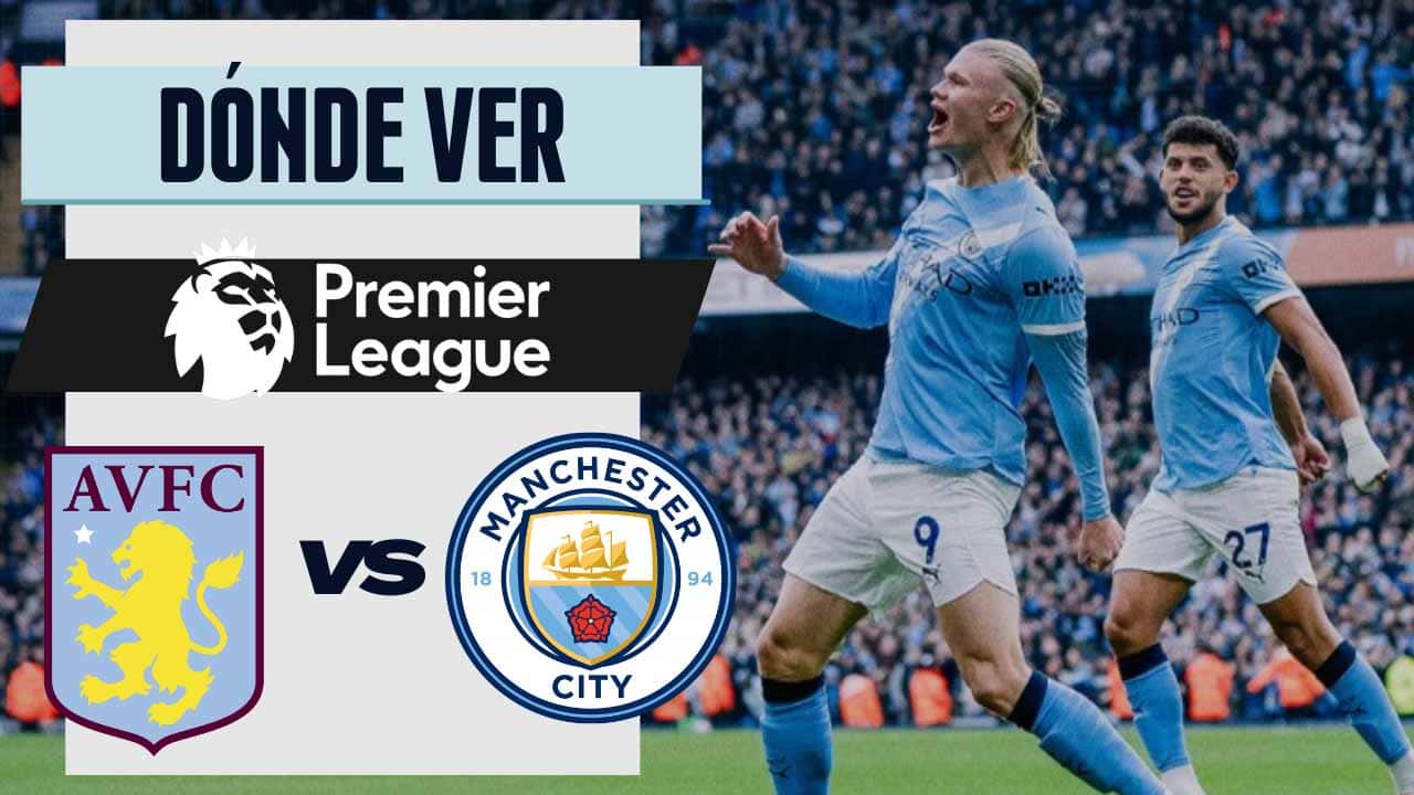donde ver aston villa vs manchester city premier league tv online