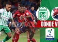 donde ver atletico nacional vs dim liga betplay tv online