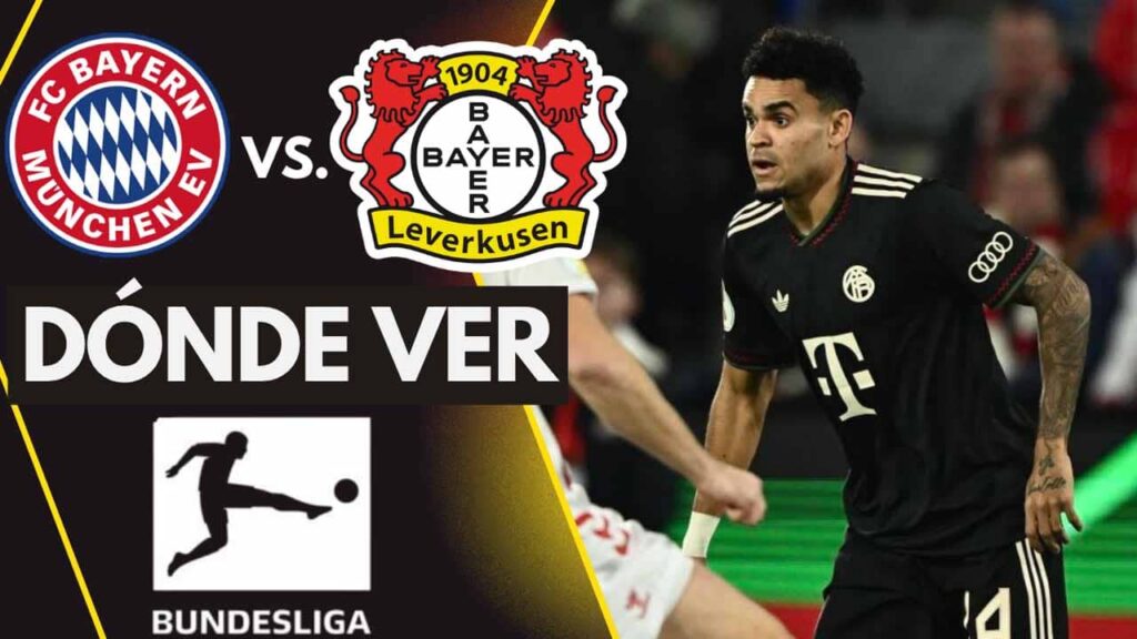 donde ver bayern munich leverkusen luis diaz tv online