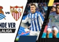 donde ver real sociedad vs sevilla laliga tv online