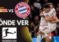 donde ver bayern munich union berlin luis diaz tv online