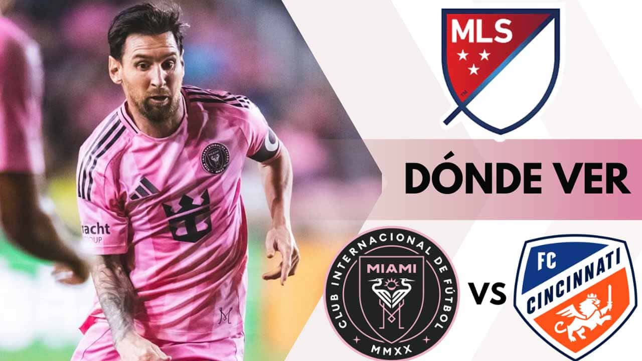donde ver inter miami cincinnati messi mls tv online
