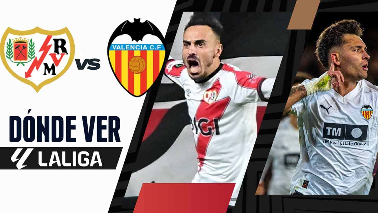 donde ver rayo vallecano valencia laliga tv online