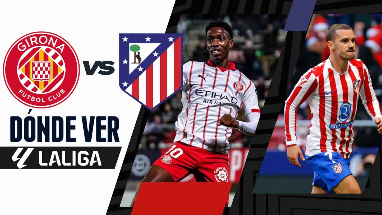 donde ver girona atletico de madrid laliga tv online