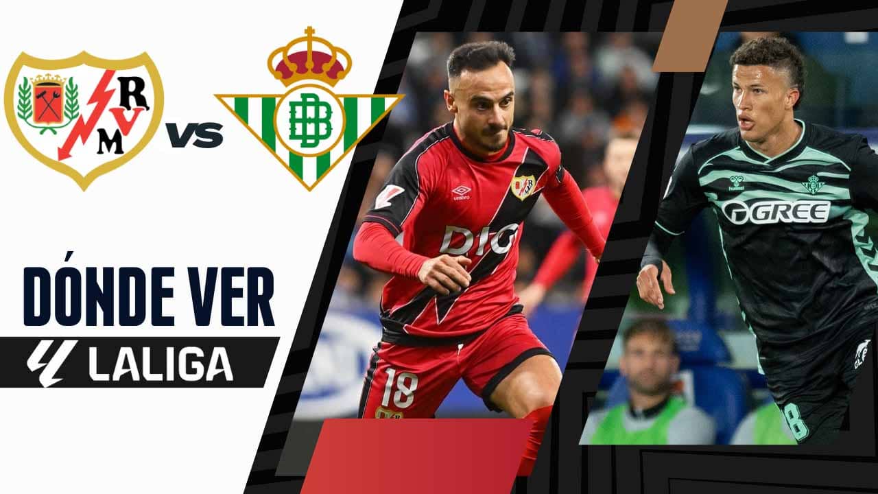 donde ver rayo vallecano betis laliga tv online