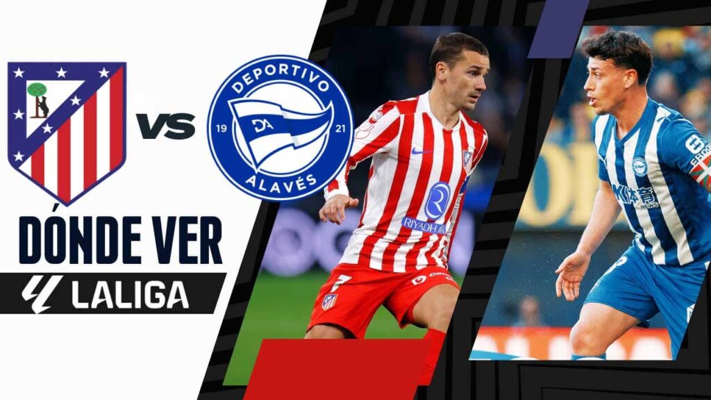 donde ver atletico de madrid alaves laliga tv online