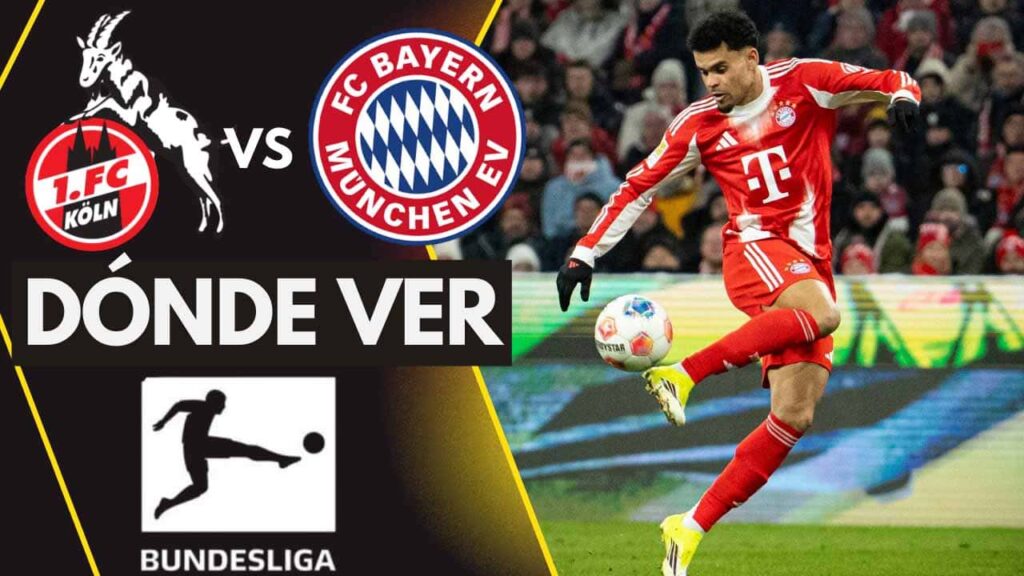 donde ver bayern munich koln bundesliga luis diaz tv online