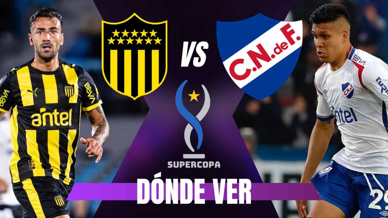 donde ver penarol nacional supercopa uruguay tv online