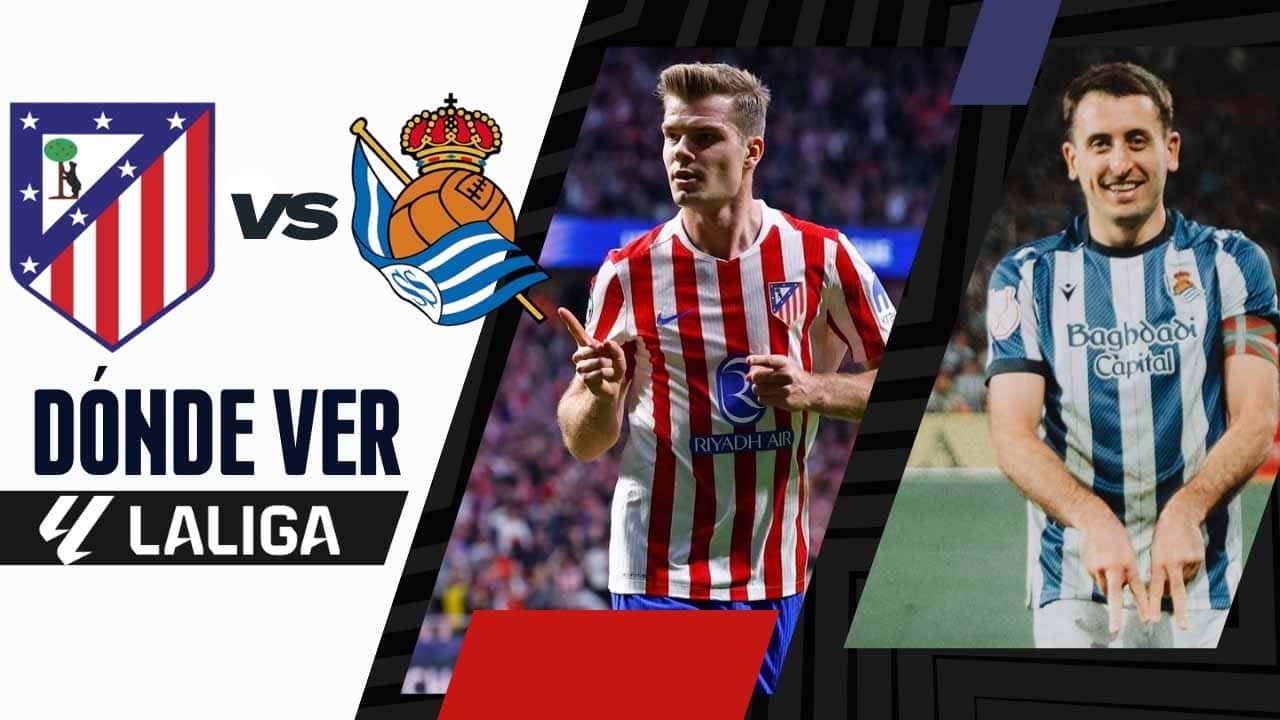 donde ver atletico de madrid real sociedad laliga tv online