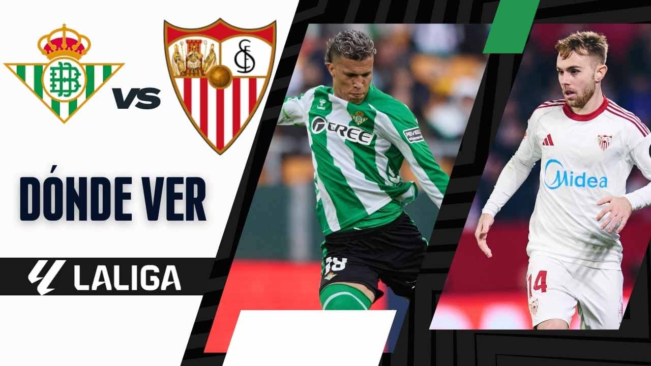 donde ver real betis sevilla clasico laliga tv online
