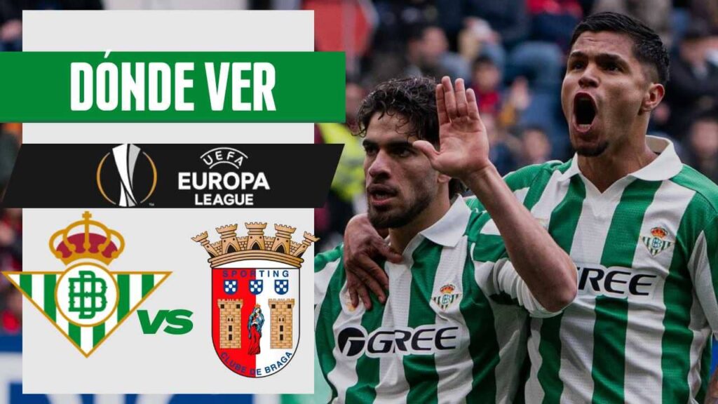 donde ver real betis braga europa league en vivo