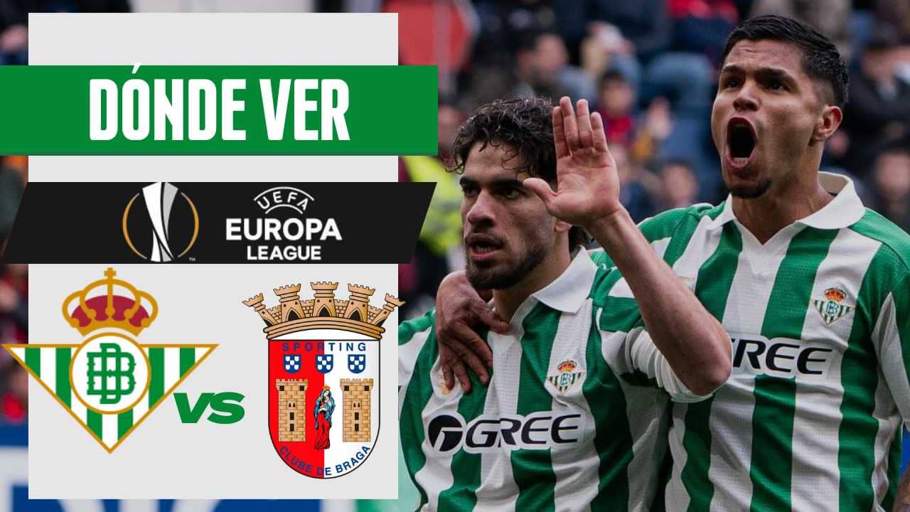 donde ver real betis braga europa league en vivo