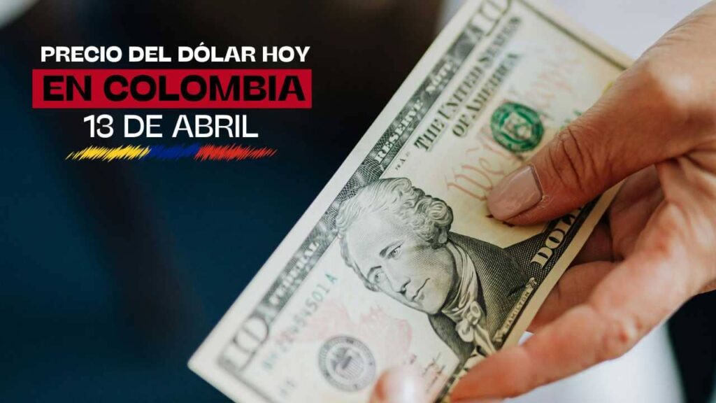 precio-dolar-colombia-13-abril-2026