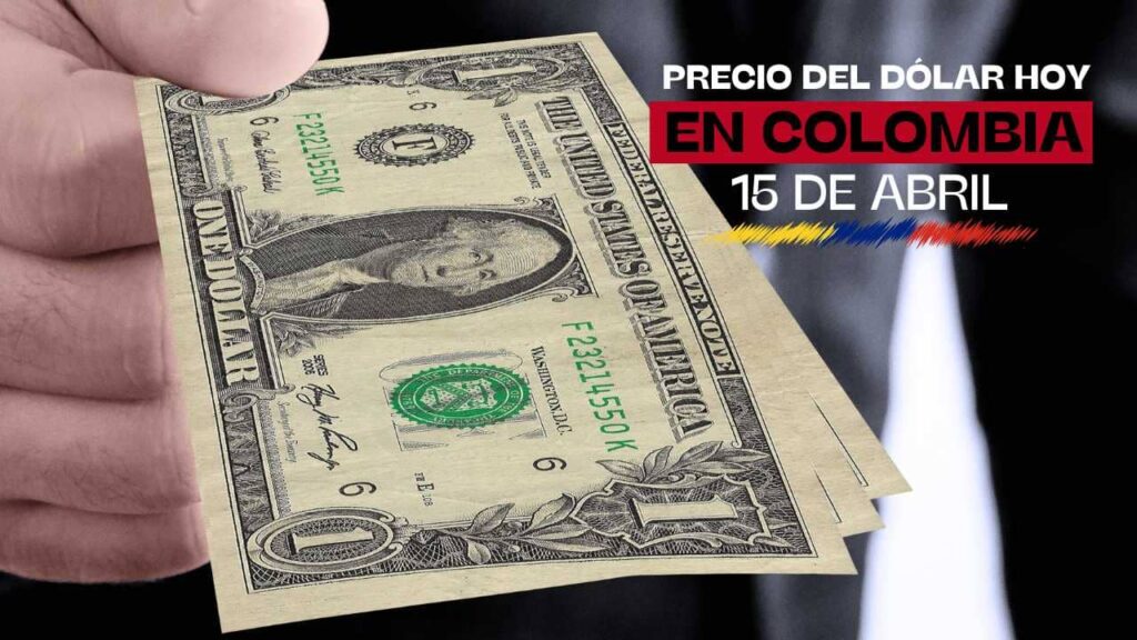 precio dolar colombia 15 abril de 2026