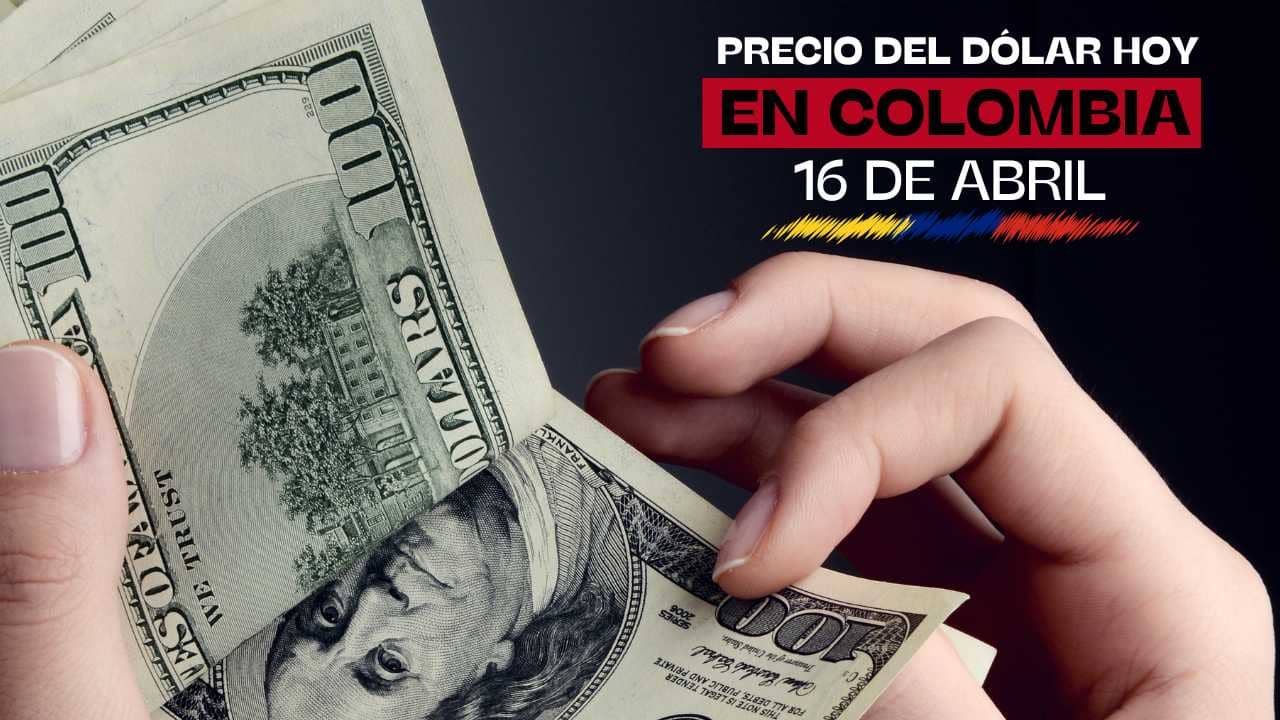 precio dolar colombia 16 abril de 2026
