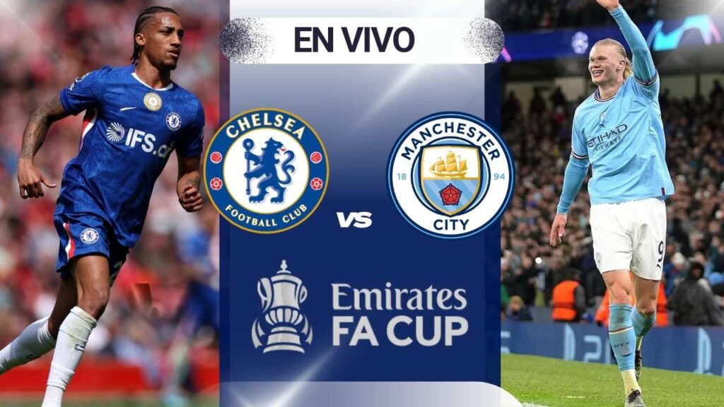chelsea manchester city donde ver hoy vivo online plataformas streaming transmision transmisiones emision emisiones app aplicaciones canal canales tv television en directo senal abierta youtube futbol gratis paginas web sitios internet a que hora juegan horarios países donde pasan como ver final fa cup copa inglaterra futbol ingles espn directv dazn espana argentina mexico colombia disney