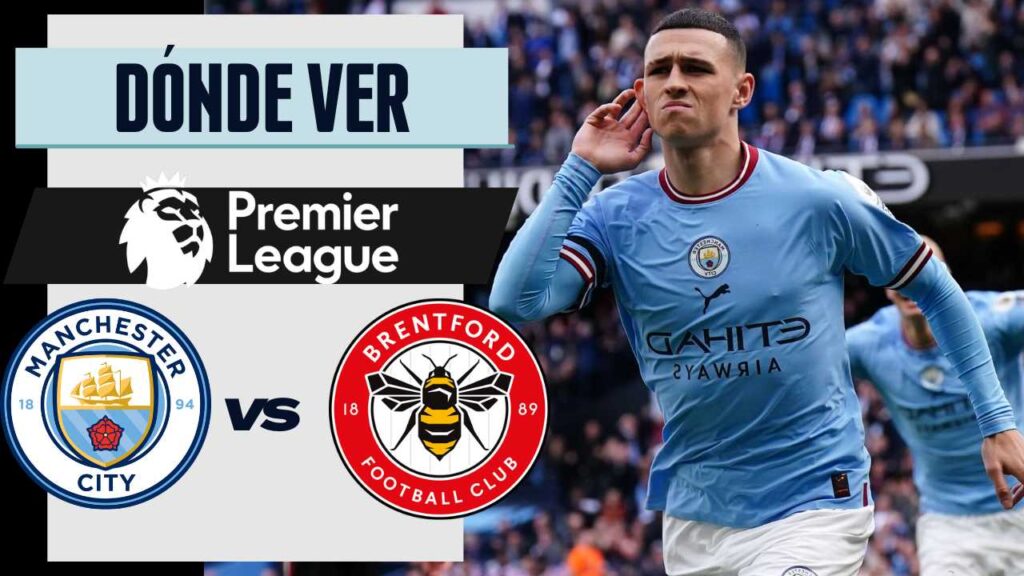 manchester city brentford donde ver hoy vivo online plataformas streaming transmision transmisiones emision emisiones app aplicaciones canal canales tv television en directo senal abierta youtube futbol gratis paginas web sitios internet a que hora juegan horarios países donde pasan como ver premiier league